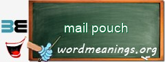 WordMeaning blackboard for mail pouch